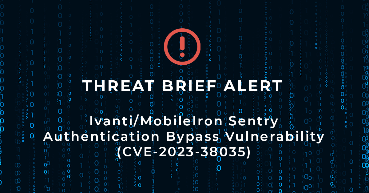 Threat Brief: Ivanti/MobileIron Sentry Authentication Bypass Vulnerability (CVE-2023-38035)